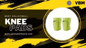 Best Volleyball Knee Pads