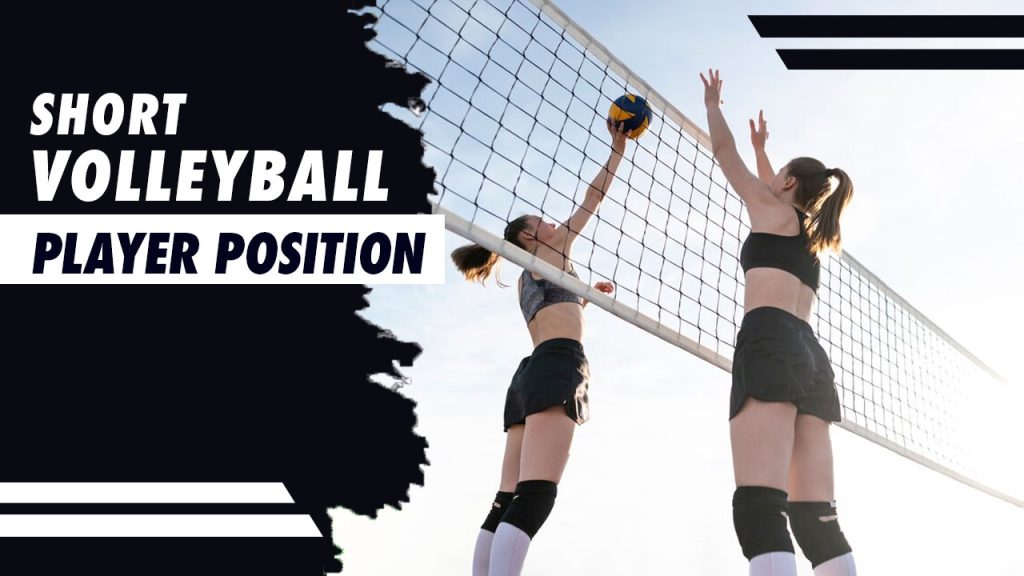 Short Volleyball Player Position