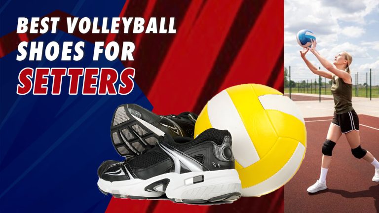 Best Volleyball Shoes For Setters