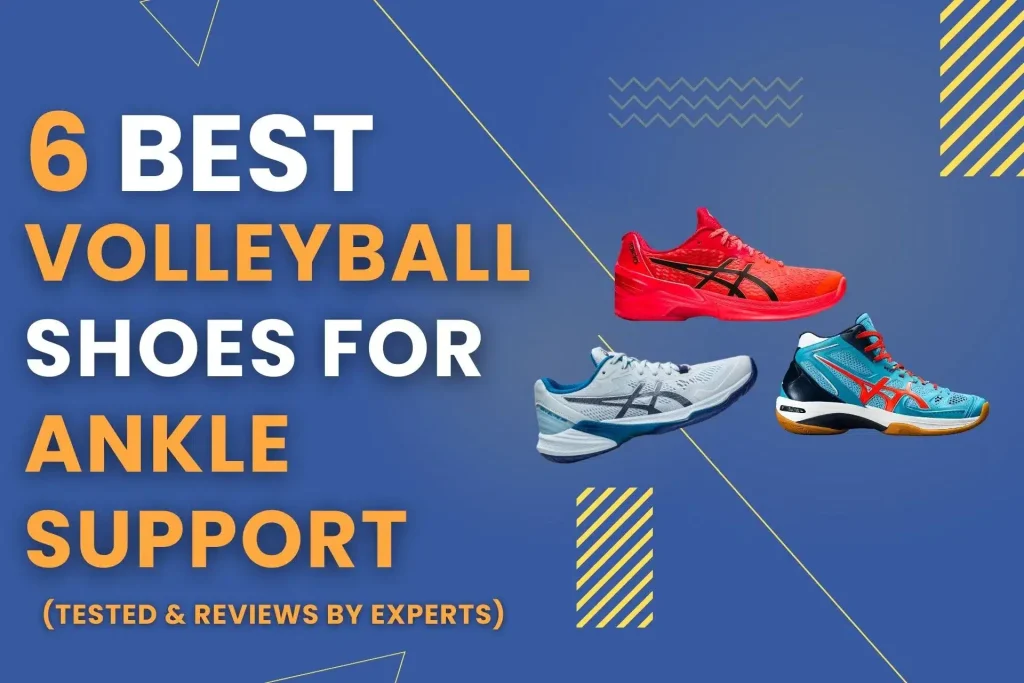 Best Volleyball Shoes With Ankle Support